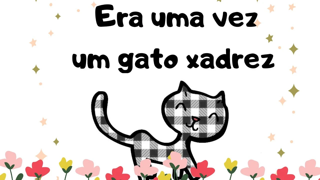 Atividade: A História Gato Xadrez Objetivo: Estimular a imaginação